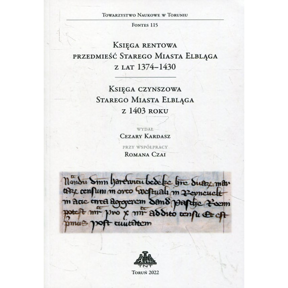 Księga rentowa przedmieść Starego Miasta Elbląga z lat 1374-1430. Księga czynszowa Starego Miasta Elbląga z 1403 roku