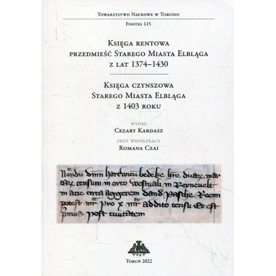 Księga rentowa przedmieść Starego Miasta Elbląga z lat 1374-1430. Księga czynszowa Starego Miasta Elbląga z 1403 roku