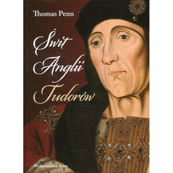 Henryk VII. Świt Anglii Tudorów