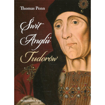 Henryk VII. Świt Anglii Tudorów