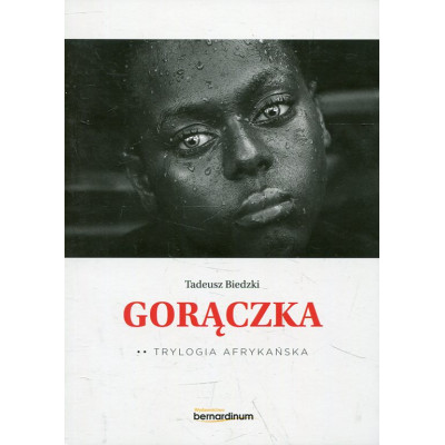 Trylogia Afrykańska: Gorączka