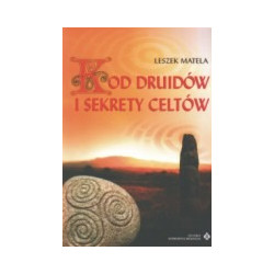 Kod Druidów i sekrety Celtów