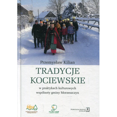 Tradycje kociewskie w praktykach kulturowych gminy Morzeszczyn
