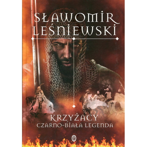 Krzyżacy. Czarno-biała legenda
