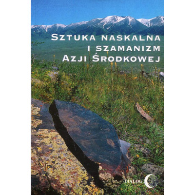 Sztuka naskalna i szamanizm Azji Środkowej