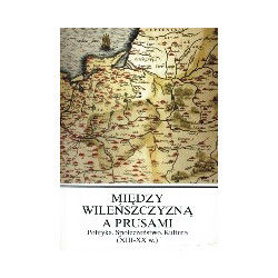 Między Wileńszczyzną a Prusami