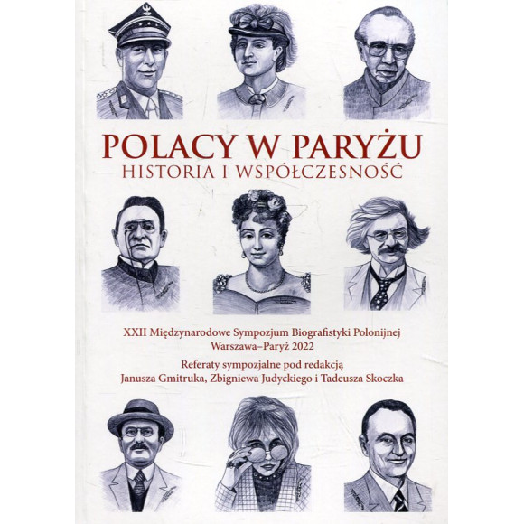 Polacy w Paryżu: historia i współczesność: referaty sympozjalne