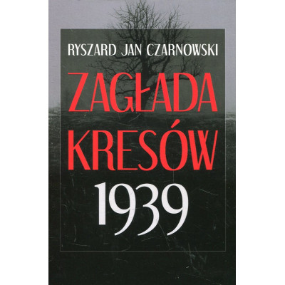 Zagłada Kresów 1939