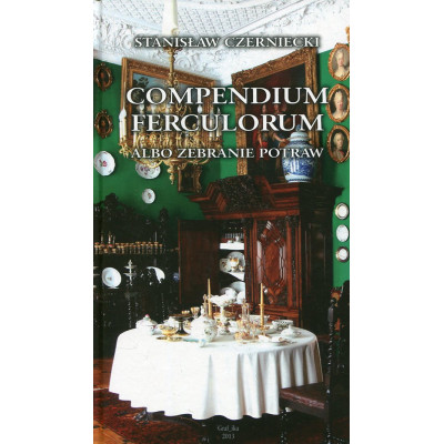 Compendium Ferculorum albo Zebranie Potraw