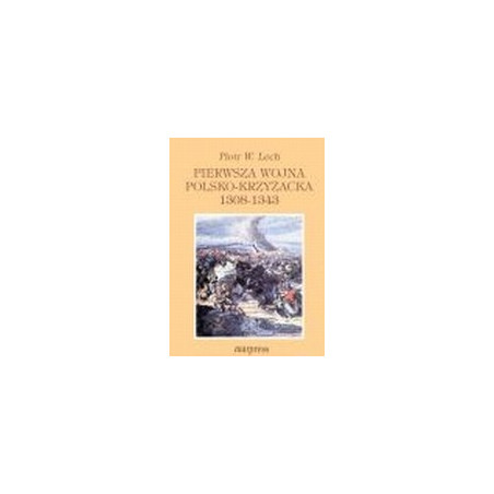 Pierwsza wojna polsko-krzyżacka 1308-1343
