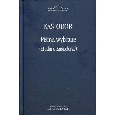 Pisma wybrane (Studia o Kasjodorze)