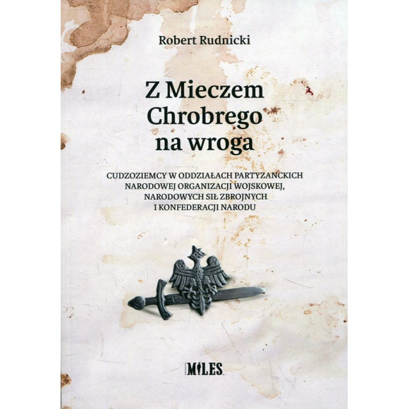 Z mieczem Chrobrego na wroga