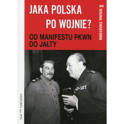 Jaka Polska po wojnie? Tom II