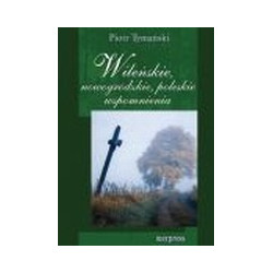 Wileńskie, nowogródzkie, poleskie wspomnienia