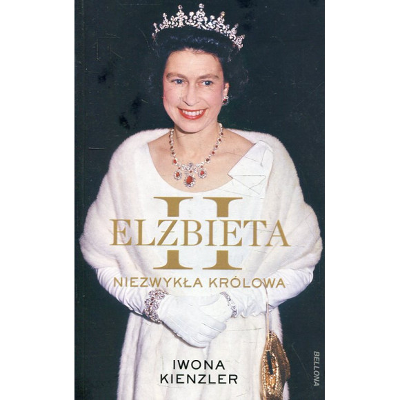 Elżbieta II Niezwykła królowa