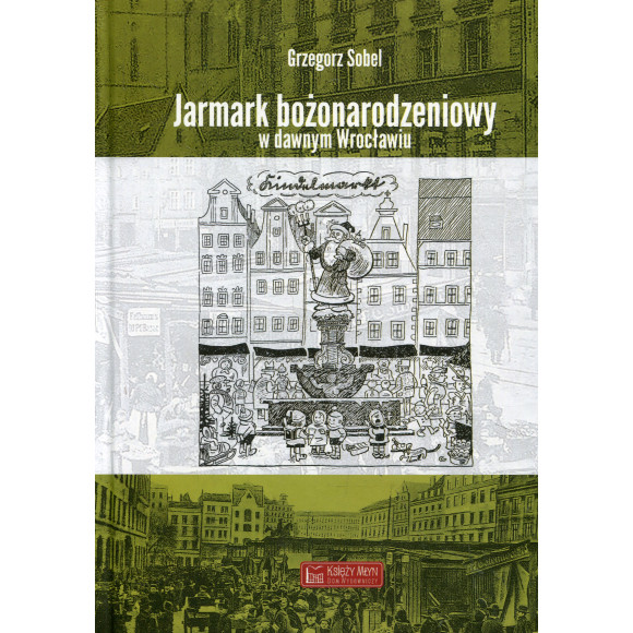 Jarmark bożonarodzeniowy w dawnym Wrocławiu