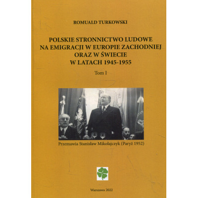 Polskie Stronnictwo Ludowe na emigracji w Europie Zachodniej oraz w świecie w latach 1945-1955