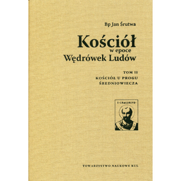 Kościół w epoce Wędrówek Ludów Tom 2