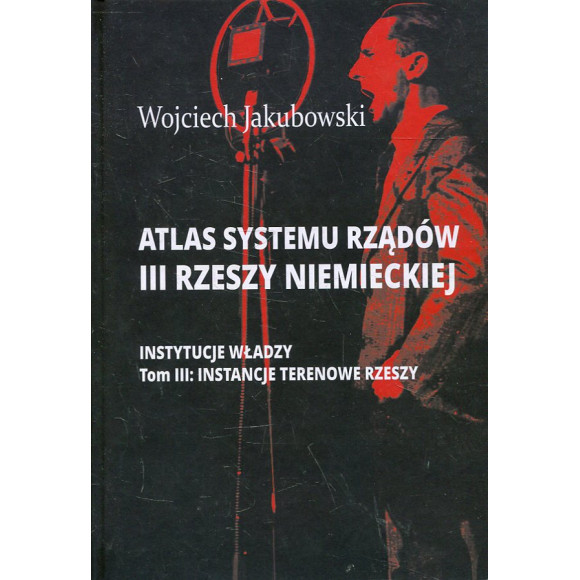 Atlas systemu rządów III Rzeszy Niemieckiej