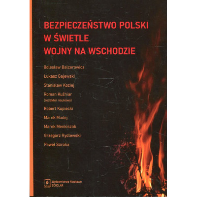 Bezpieczeństwo Polski w świetle wojny na Wschodzie