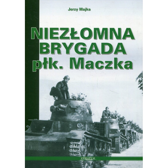 Niezłomna brygada płk. Maczka