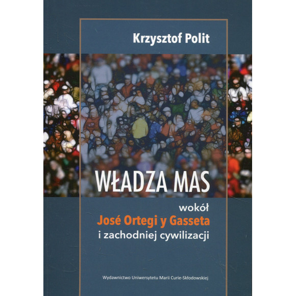 Władza mas wokół Jose Ortegi y Gasseta i zachodniej cywilizacji