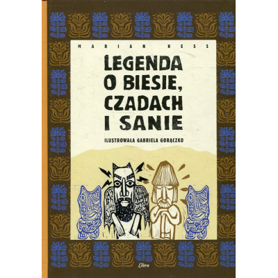 Legenda o Biesie, Czadach i Sanie