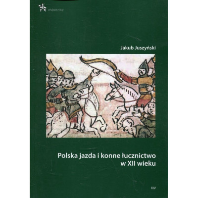 Polska jazda i konne łucznictwo w XII wieku