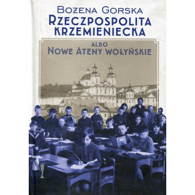 Rzeczpospolita Krzemieniecka albo Nowe Ateny Wołyńskie