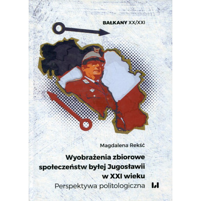 Wyobrażenia zbiorowe społeczeństw byłej Jugosławii w XXI wieku