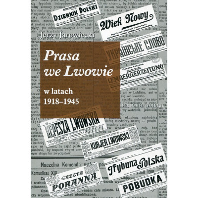 Prasa we Lwowie w latach 1918-1945