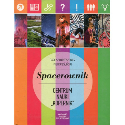 Spacerownik Centrum Nauki „Kopernik”
