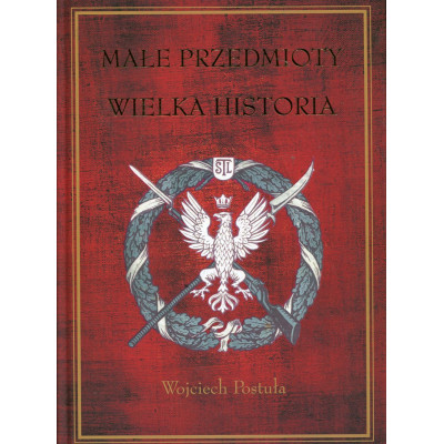 Małe przedmioty, wielka historia. Polskie pocztówki i druki patriotyczne XIX i XX wieku