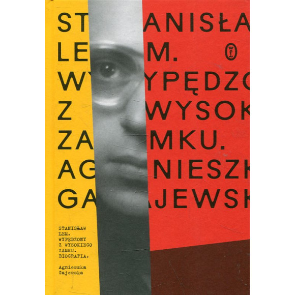 Stanisław Lem. Wypędzony z Wysokiego Zamku