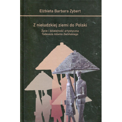 Z nieludzkiej ziemi do Polski