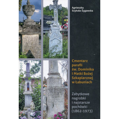 Cmentarz parafii św Dominika i Matki Bożej Szkaplerznej w Łabuniach