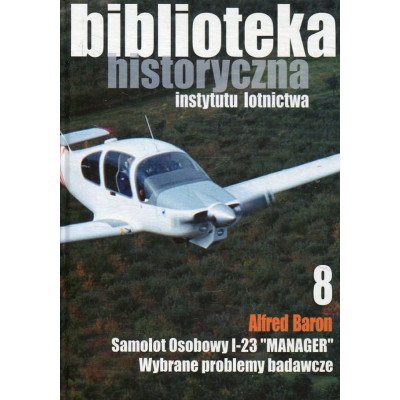 Samolot osobowy I-23 „Manager”. Wybrane problemy badawcze