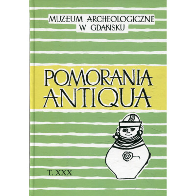 Pomorania Antiqua t. XXX