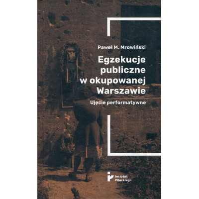 Egzekucje publiczne w okupowanej Warszawie