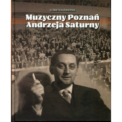 Muzyczny Poznań Andrzeja Saturny