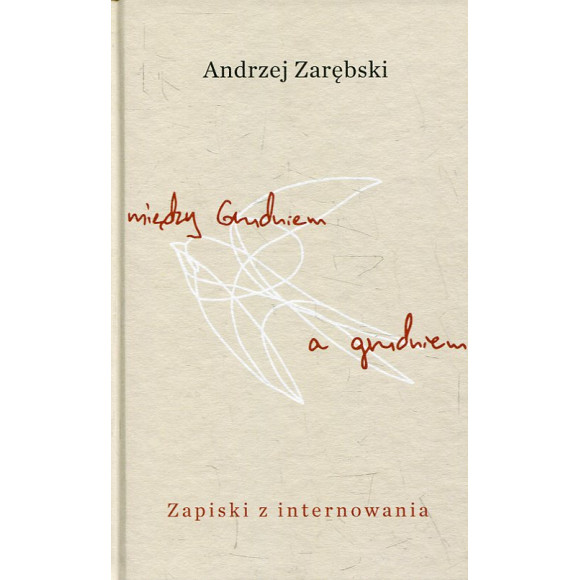 Między Grudniem a grudniem. Zapiski z internowania