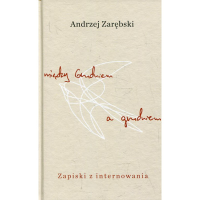 Między Grudniem a grudniem. Zapiski z internowania