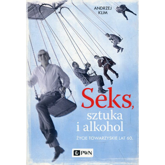 Seks, sztuka i alkohol