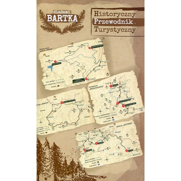 Śladami Bartka - Historyczny przewodnik turystyczny