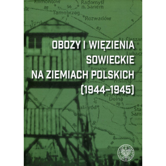 Obozy i więzienia sowieckie na ziemiach polskich (1944-1945)