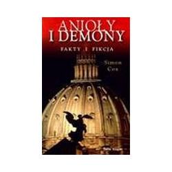 Anioły i demony. Fakty i fikcja