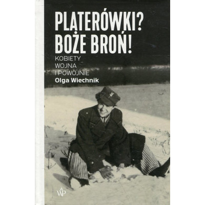 Platerówki? Boże broń!