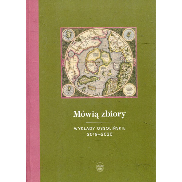 Mówią zbiory. Wykłady ossolińskie 2019–2020