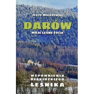 Darów. Moje leśne życie