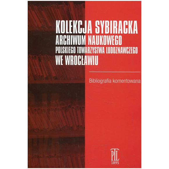 Kolekcja sybiracka Archiwum Naukowego Polskiego Towarzystwa Ludoznawczego we Wrocławiu